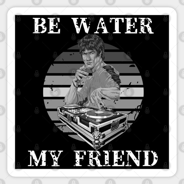 Be Water My Friend DJ 2 Sticker by KingsLightStore